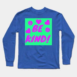 Be Kind Long Sleeve T-Shirt